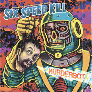 Six Speed Kill - Call Me Bronco - Split 12" Vinyl Record