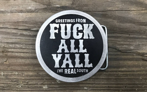Fuck All Y'all Aluminum Belt Buckle