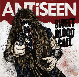 Antiseen 7" Vinyl, Sweet Blood Call - Featuring Joe Buck