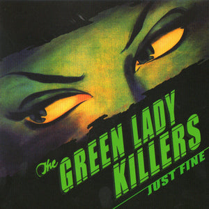 The Green Lady Killers - Just Fine - CD