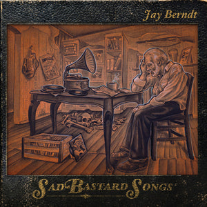 Jay Berndt - Sad Bastard Songs